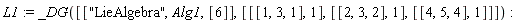 L1 := _DG([["LieAlgebra", Alg1, [6]], [[[1, 3, 1], 1], [[2, 3, 2], 1], [[4, 5, 4], 1]]])