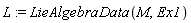 L := LieAlgebraData(M, Ex1)