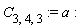 C[3, 4, 3] := a