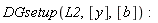 DGsetup(L2, [y], [b])