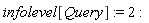 infolevel[Query] := 2