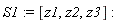 S1 := [z1, z2, z3]