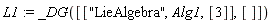 L1 := _DG([["LieAlgebra", Alg1, [3]], []])