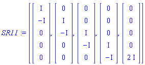 SR11 := [Vector(5, {(1) = I, (2) = -I, (3) = 0, (4) = 0, (5) = 0}), Vector(5, {(1) = 0, (2) = I, (3) = -I, (4) = 0, (5) = 0}), Vector(5, {(1) = 0, (2) = 0, (3) = I, (4) = -I, (5) = 0}), Vector(5, {(1) = 0, (2) = 0, (3) = 0, (4) = I, (5) = -I}), Vector(5, {(1) = 0, (2) = 0, (3) = 0, (4) = 0, (5) = 2*I})]