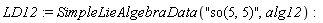 LD12 := SimpleLieAlgebraData("so(5, 5)", alg12)