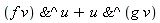 `&^`(f*v, u)+`&^`(u, g*v)