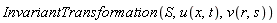 InvariantTransformation(S, u(x, t), v(r, s))