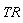 TR