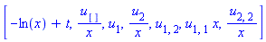[-ln(x)+t, u[]/x, u[1], u[2]/x, u[1, 2], u[1, 1]*x, u[2, 2]/x]