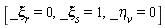 [_xi[r] = 0, _xi[s] = 1, _eta[v] = 0]