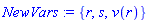 NewVars := {r, s, v(r)}