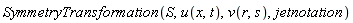 SymmetryTransformation(S, u(x, t), v(r, s), jetnotation)
