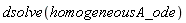 dsolve(homogeneousA_ode)