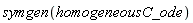 symgen(homogeneousC_ode)