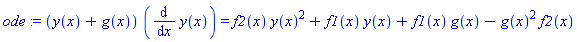 ode := (y(x)+g(x))*(diff(y(x), x)) = f2(x)*y(x)^2+f1(x)*y(x)+f1(x)*g(x)-g(x)^2*f2(x)