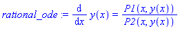 rational_ode := diff(y(x), x) = P1(x, y(x))/P2(x, y(x))