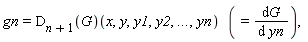 gn=(D)[n+1](G)(x,y,y1,y2,`...`,yn)  (=(&DifferentialD;G)/(&DifferentialD; yn)),