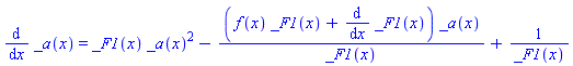 diff(_a(x), x) = _F1(x)*_a(x)^2-(f(x)*_F1(x)+diff(_F1(x), x))*_a(x)/_F1(x)+1/_F1(x)