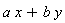 a*x+b*y