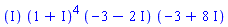 ``(I)*``(1+I)^4*``(-3-2*I)*``(-3+8*I)
