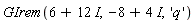 GIrem(6+12*I, -8+4*I, 'q')