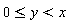0 <= y and y < x