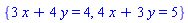 {3*x+4*y = 4, 4*x+3*y = 5}
