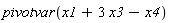 pivotvar(x1+3*x3-x4)
