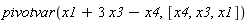 pivotvar(x1+3*x3-x4, [x4, x3, x1])