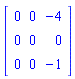 Matrix([[0, 0, -4], [0, 0, 0], [0, 0, -1]])