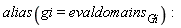 alias(gi = evaldomains[Gi])