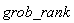 grob_rank