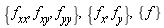 {f[xx], f[xy], f[yy]}, {f[x], f[y]}, {f}