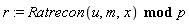 r := `mod`(Ratrecon(u, m, x), p)