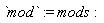 `mod` := mods