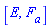 [E, F[a]]