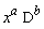 x^a D^b