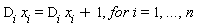 D[i] x[i]=D[i] x[i]+1,for i=1,`...`,n