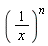 (1/x)^n
