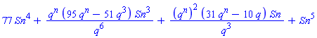 77*Sn^4+q^n*(95*q^n-51*q^3)*Sn^3/q^6+(q^n)^2*(31*q^n-10*q)*Sn/q^3+Sn^5