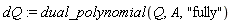 dQ := dual_polynomial(Q, A, "fully")