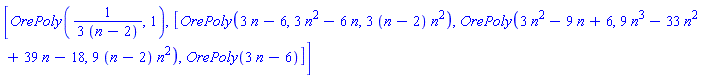 [OrePoly((1/3)/(n-2), 1), [OrePoly(3*n-6, 3*n^2-6*n, 3*(n-2)*n^2), OrePoly(3*n^2-9*n+6, 9*n^3-33*n^2+39*n-18, 9*(n-2)*n^2), OrePoly(3*n-6)]]