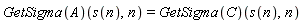 (GetSigma(A))(s(n), n) = (GetSigma(C))(s(n), n)