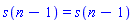 s(n-1) = s(n-1)