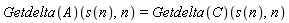 (Getdelta(A))(s(n), n) = (Getdelta(C))(s(n), n)