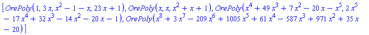 vector([OrePoly(1, 3*x, x^2-1-x, 23*x+1), OrePoly(x, x, x^2+x+1), OrePoly(x^4+49*x^3+7*x^2-20*x-x^5, 2*x^5-17*x^4+32*x^3-14*x^2-20*x-1), OrePoly(x^8+3*x^7-209*x^6+1005*x^5+61*x^4-587*x^3+971*x^2+35*x-20)])