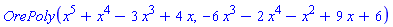 OrePoly(x^5+x^4-3*x^3+4*x, -6*x^3-2*x^4-x^2+9*x+6)