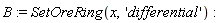 B := SetOreRing(x, 'differential')