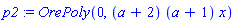 p2 := OrePoly(0, (a+2)*(a+1)*x)
