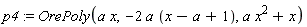 p4 := OrePoly(a*x, -2*a*(x-a+1), a*x^2+x)